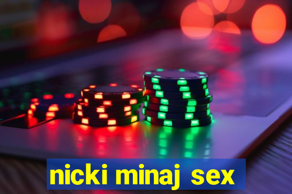 nicki minaj sex